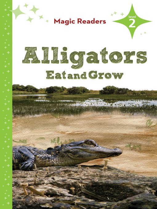 Title details for Alligators Eat and Grow by Bridget O’Brien - Available